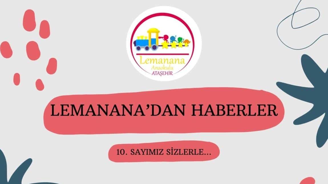LEMANANA'DAN HABERLER GAZETESİ 10. SAYISI YAYINLANDI!